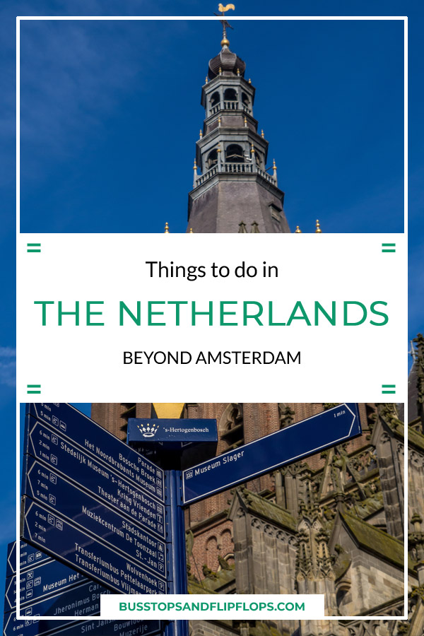 Things to do in The Netherlands beside Amsterdam | Bus stops & Flip-flops